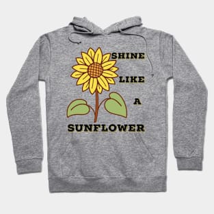 Shine Like A Sunflower Hoodie